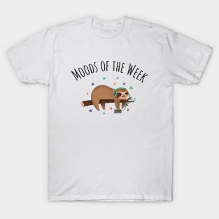 Sloth moods of the week T-Shirt